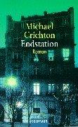 Michael Crichton, Michael Crichton: Endstation (Paperback, German language, 1997, Wilhelm Goldmann Verlag GmbH)