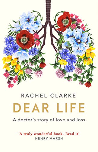 Rachel Clarke: Dear Life (2020, Little, Brown Book Group Limited)