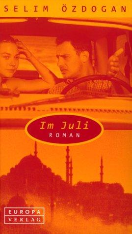 Selim Özdoğan: Im Juli (Hardcover, German language, 2000, Europa)