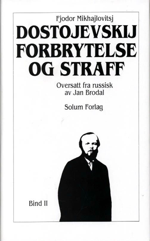 Fyodor Dostoevsky, Jan Brodal: Forbrytelse og straff