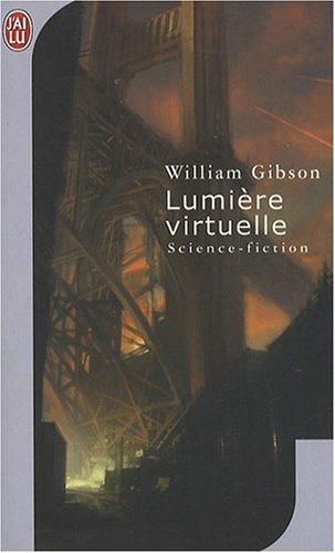 William Gibson: Lumière virtuelle (French language, 2006)