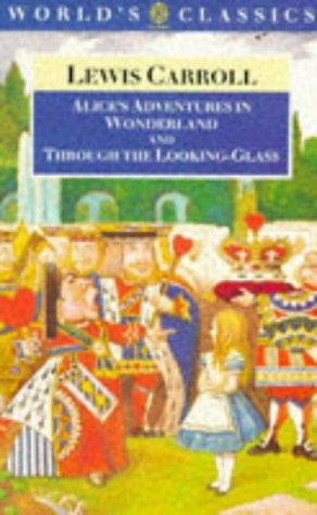 Lewis Carroll: Alice's adventures in Wonderland ; and, Through the looking-glass and what Alice found there (1982, Oxford University Press)