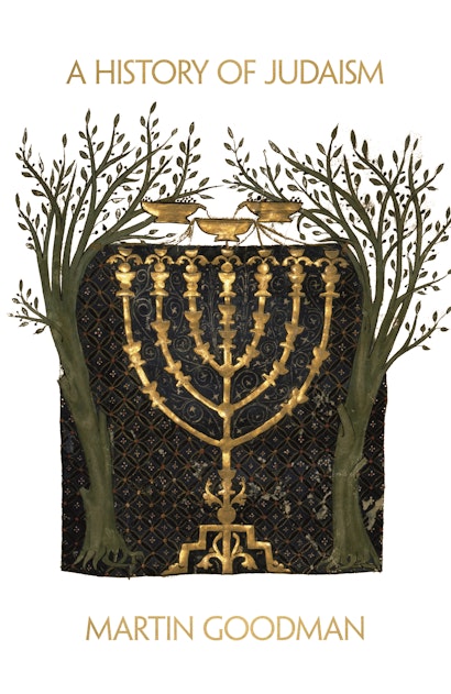 Martin Goodman: History of Judaism (2019, Penguin Books, Limited)