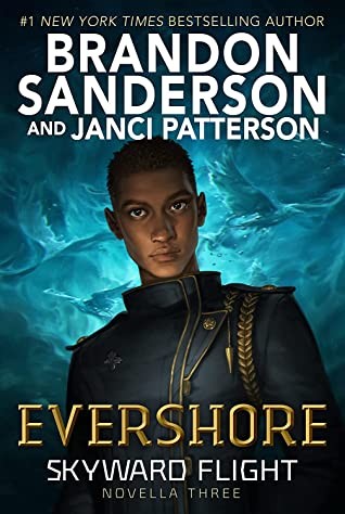 Brandon Sanderson, Janci Patterson: Evershore (2021, Delacorte Press)