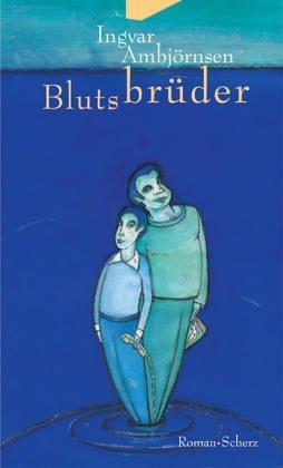 Ingvar Ambjörnsen: Blutsbrüder. (Hardcover, German language, 1997, Scherz)