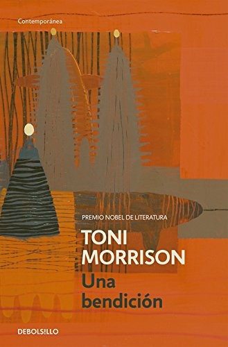 Toni Morrison, Jordi Fibla Feito: Una bendición (Paperback, Spanish language, Debolsillo, DEBOLSILLO)