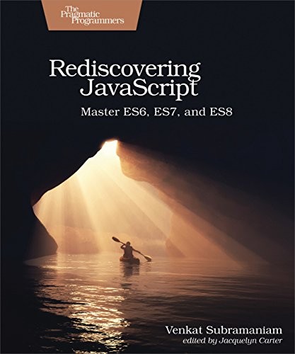 Venkat Subramaniam: Rediscovering JavaScript (Paperback, 2018, Pragmatic Bookshelf)