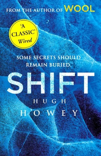 Hugh Howey (duplicate): Shift (Paperback, 2013, Arrow Books)