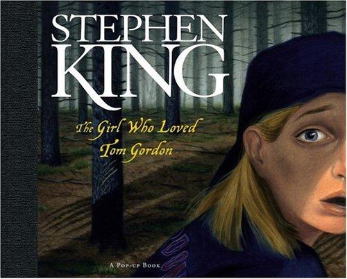 Stephen King, Kees Moerbeek: The Girl Who Loved Tom Gordon (Hardcover, 2004, Little Simon)
