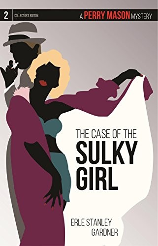 Erle Stanley Gardner: The case of the sulky girl (2015, Ankerwycke, American Bar Association)