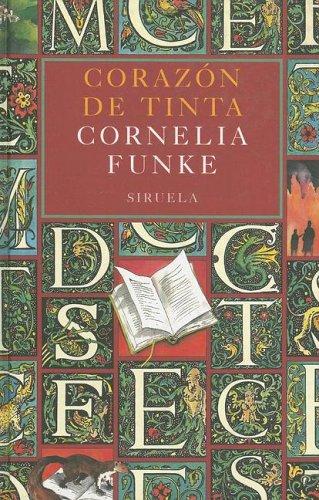 Cornelia Funke, Rosa Pilar Blanco: Corazon De Tinta (Hardcover, Spanish language, 2004, Siruela)