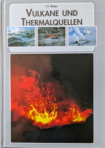 Boris van Dobbenburgh, Peter J. Meijer: Vulkane und Thermalquellen (1997, Parkland)