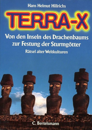 Hans Helmut Hillrichs: Terra-X - von den Inseln des Drachenbaums zur Festung der Sturmgötter: Rätsel alter Weltkulturen (1990, Bertelsmann)