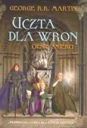 George R. R. Martin: Uczta dla wron Czesc 1 Cienie smierci (Paperback, Polish language, 2006, Zysk i S-ka)