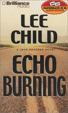 Lee Child, Dick Hill: Echo Burning (AudiobookFormat, Brilliance Audio)