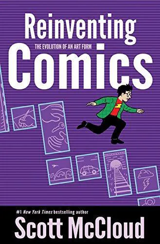 Scott McCloud: Reinventing Comics: How Imagination and Technology Are Revolutionizing an Art Form (2000)