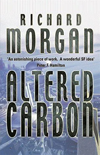 Richard Morgan: Altered Carbon (2002)
