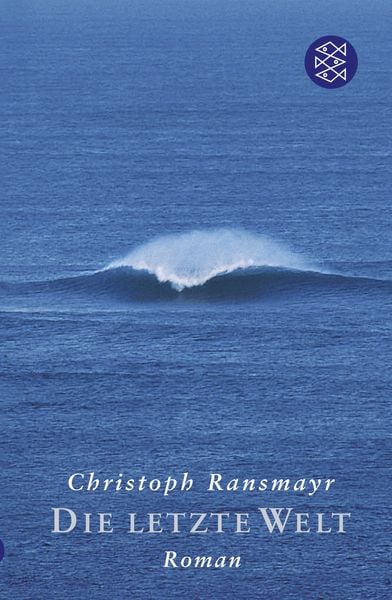 Christoph Ransmayr: Die Letzte Welt (Paperback, German language, 1991, Fischer Taschenbuch Verlag GmbH)