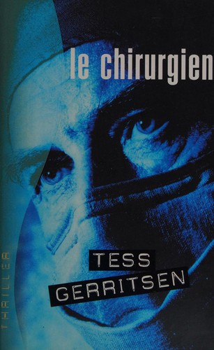 Tess Gerritsen: Le chirurgien (French language, 2002, Éd. France loisirs)