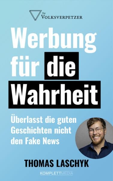 Thomas Laschyk: Werbung für die Wahrheit (Paperback, Deutsch language, 2024, Komplett-Media GmbH)