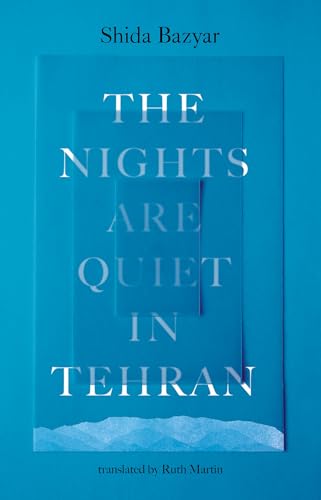 Shida Bazyar, Ruth Martin: The Nights Are Quiet in Tehran (Paperback, 2025, Scribe)