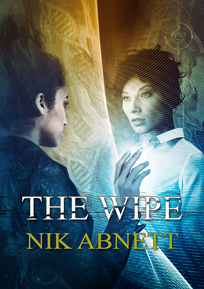 Nik Abnett: The Wipe (EBook, 2021, Newcon Press)