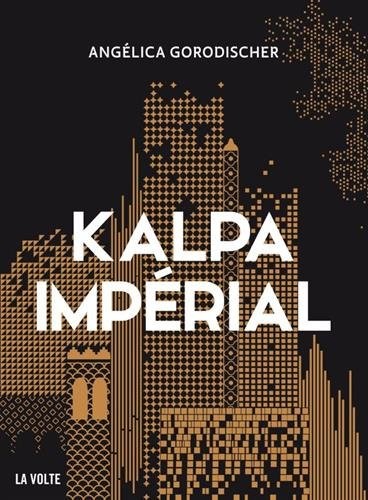 Angélica Beatriz del Rosario Arcal de Gorodischer: KALPA IMPERIAL (Paperback, 2017, VOLTE)