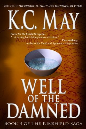 K.C. May: Well of the Damned (Paperback, 2013, CreateSpace Independent Publishing Platform, Createspace Independent Publishing Platform)