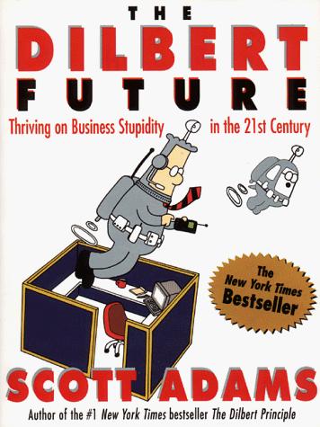 Scott Adams: The Dilbert Future (Paperback, 1998, Collins)