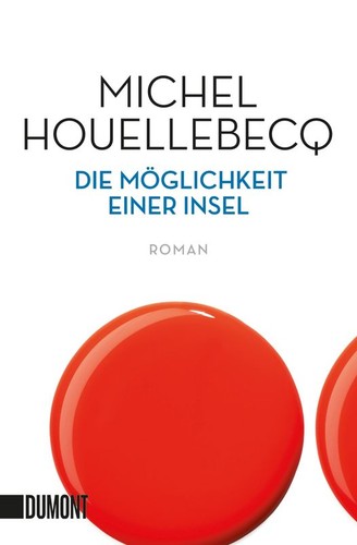 Michel Houellebecq: Die Möglichkeit einer Insel (Paperback, German language, 2016, DuMont Buchverlag)