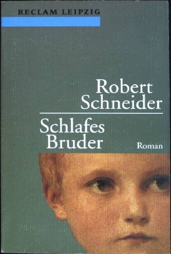 Robert Schneider: Schlafes Bruder (Paperback, German language, 1994, Reclam)