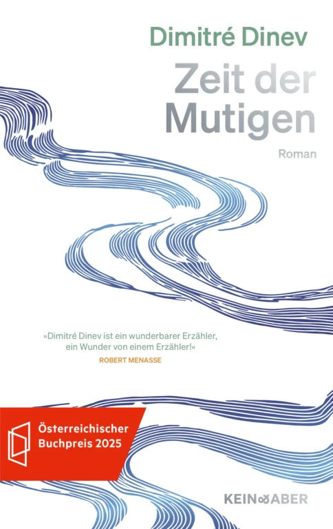 Dimitré Dinev: Zeit der Mutigen (Hardcover, German language, Kein & Aber)