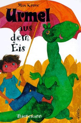 Max Kruse, Erich. Hölle: Urmel, Urmel aus dem Eis (Hardcover, German language, 1995, Thienemann Verlag)