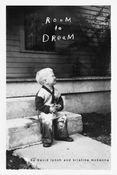 David Lynch, Kristine McKenna: Room to Dream (2018, Canongate Books)