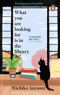 Michiko Aoyama, Alison Watts, Michiko Aoyama: What You Are Looking for Is in the Library (Paperback, 2024, Penguin Books, Limited)