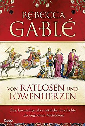 Rebecca Gablé: Von Ratlosen und Löwenherzen (Paperback, 2010, Lübbe, Brand:)