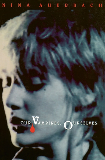 Nina Auerbach: Our Vampires, Ourselves (Paperback, 1997, University of Chicago Press)