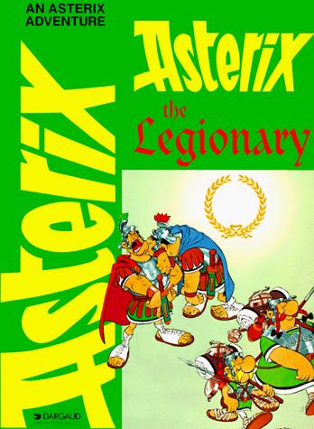 René Goscinny, Uderzo.: Asterix the Legionary (Adventures of Asterix) (Paperback, 1994, Distribooks Inc)