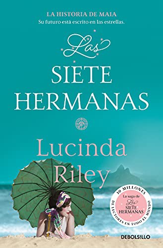 Lucinda Riley: Las Siete Hermanas 1. Las siete hermanas (Paperback, Debolsillo., Penguin Random House Grupo Editorial)