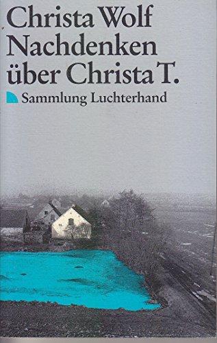 Christa Wolf: Nachdenken über Christa T. (Paperback, German language, 1988, Luchterhand Literaturverlag)