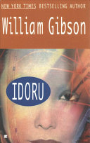 William F. Gibson: Idoru (Paperback, 1997, The Berkley Publishing Group)