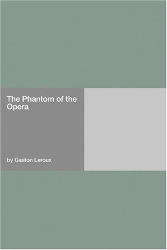 Gaston Leroux: The Phantom of the Opera (2006, Hard Press)