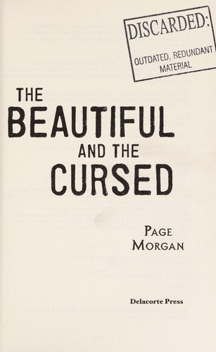 Page Morgan: The Beautiful and the Cursed (2013, Delacorte Press)
