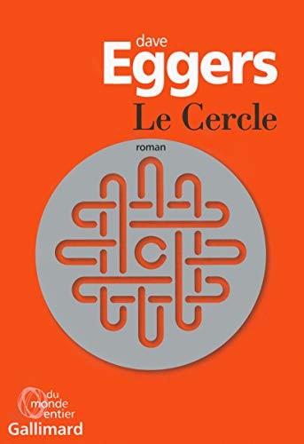 Dave Eggers, Emmanuelle Aronson (Traduction), Philippe Aronson (Traduction): Le Cercle [ bestseller edition ] (French Edition) (2016, French and European Publications Inc)