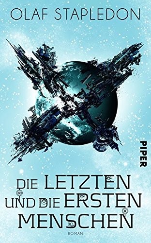 Olaf Stapledon: Die Letzten und die Ersten Menschen (Hardcover, 2015, Piper Verlag GmbH)