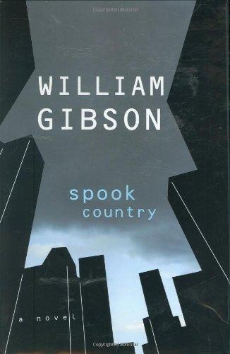 William Gibson, William Gibson (unspecified): Spook Country (Blue Ant, #2) (2007, Putnam Adult)