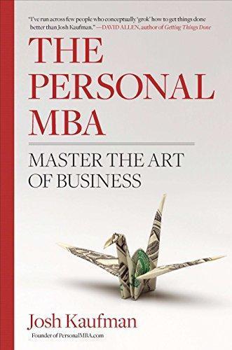 Josh Kaufman: The Personal MBA: Master the Art of Business (2010)