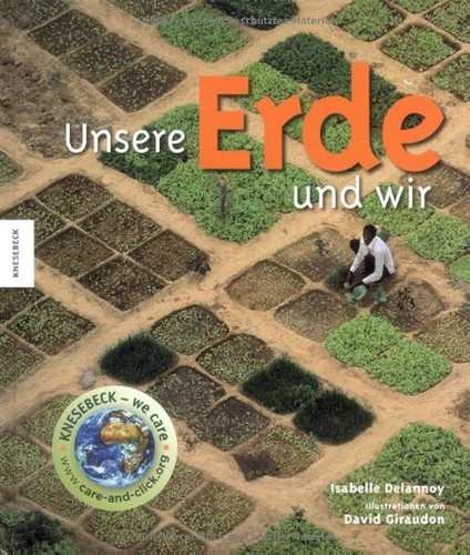 Isabelle Delannoy: Unsere Erde und wir (2008, Knesebeck)