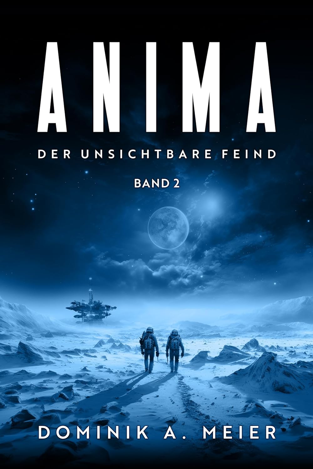 Dominik A. Meier: Anima: Band 2: Der unsichtbare Feind (Anima-Reihe) (deutsch language)