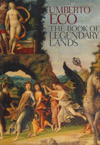 Umberto Eco, Alastair McEwen: Book of Legendary Lands (2015, Quercus)